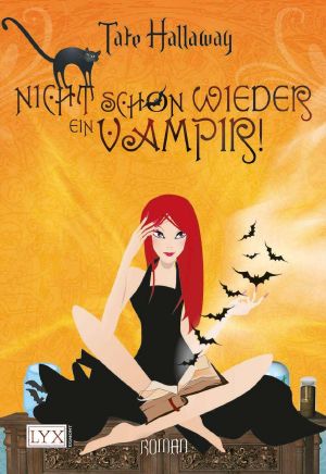 [Garnet Lacey 01] • Nicht schon wieder ein Vampir!